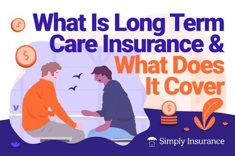 how does long term care insurance work