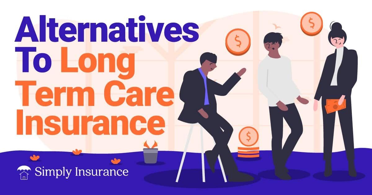 alternatives to long term care insurance