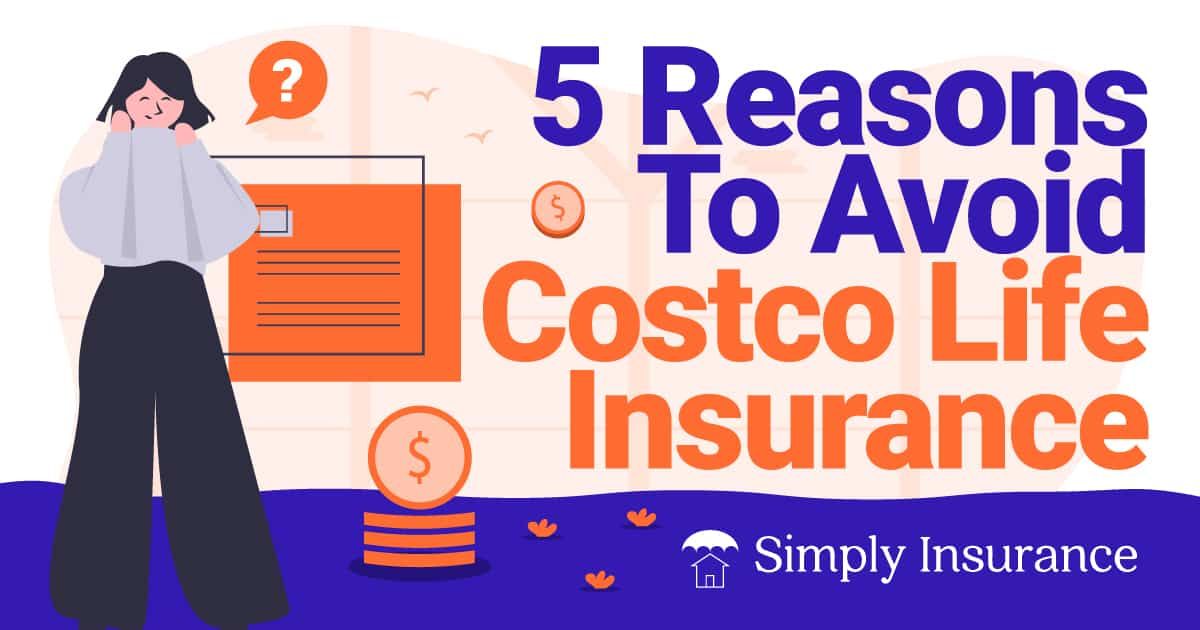 avoid costco life insurance
