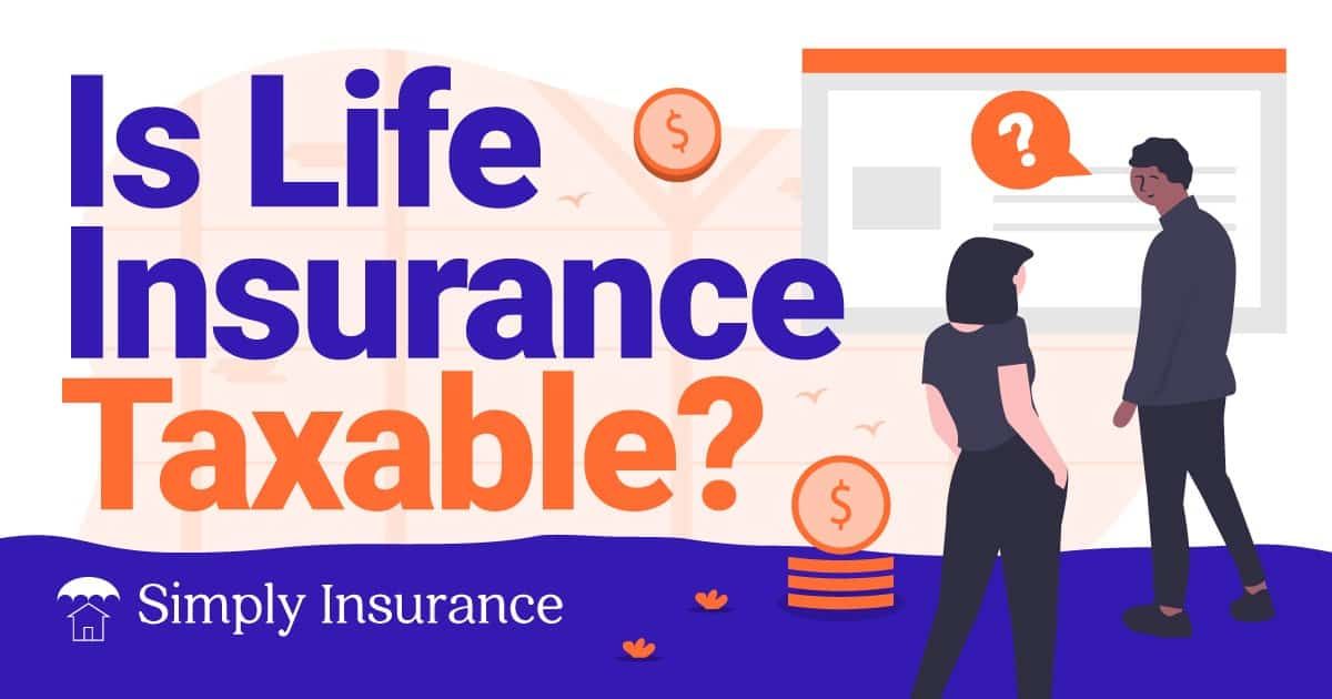 can life insurance be taxed