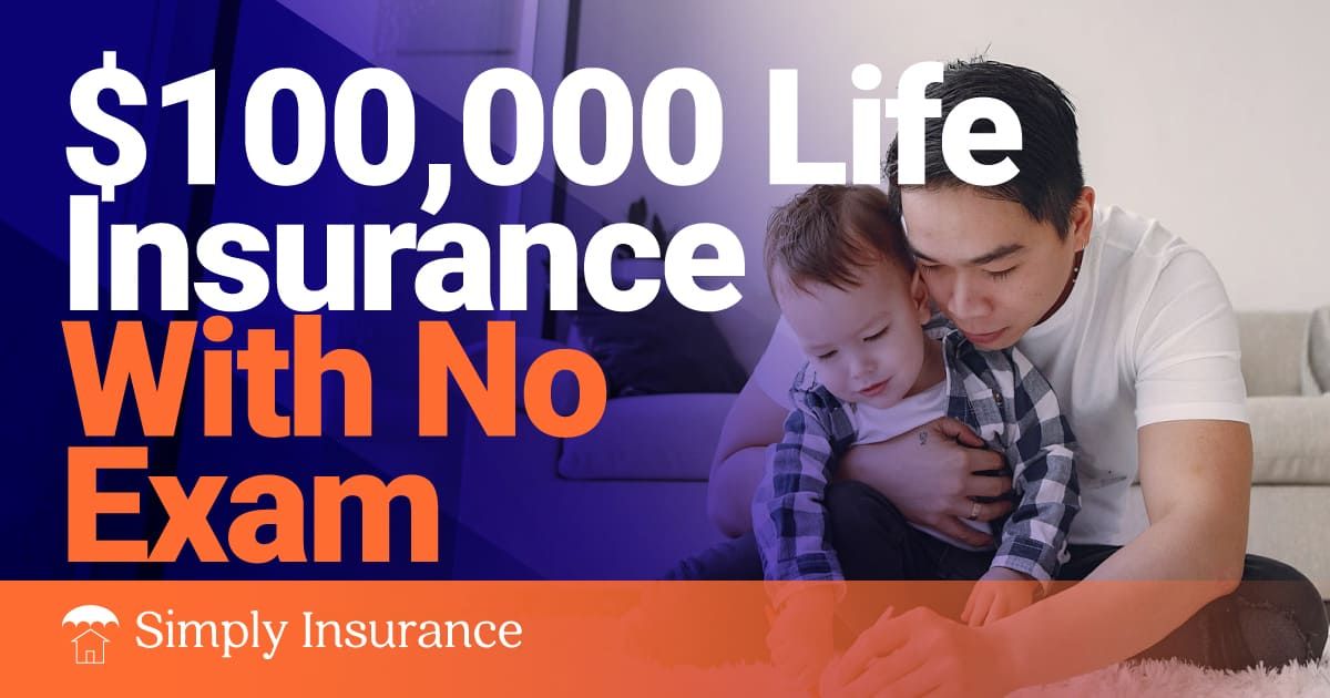 100000 life insurance no exam