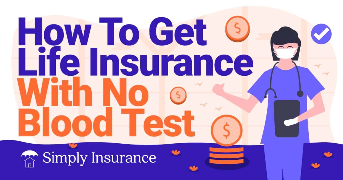 how to get life insurance with no blood test