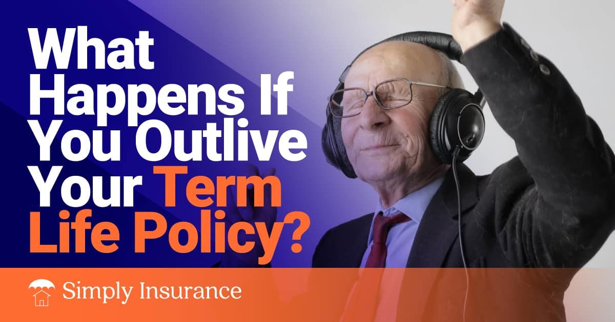 what happens to term life insurance if you don't die